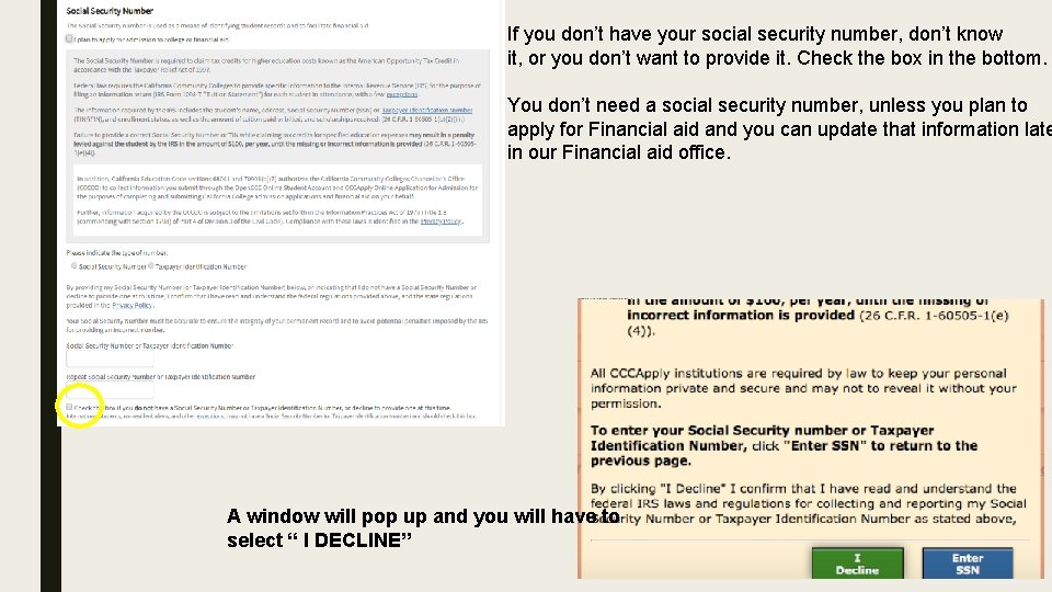 If you don’t have your social security number, don’t know it, or you don’t