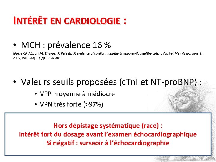 INTÉRÊT EN CARDIOLOGIE : • MCH : prévalence 16 % (Paige CF, Abbott JA,