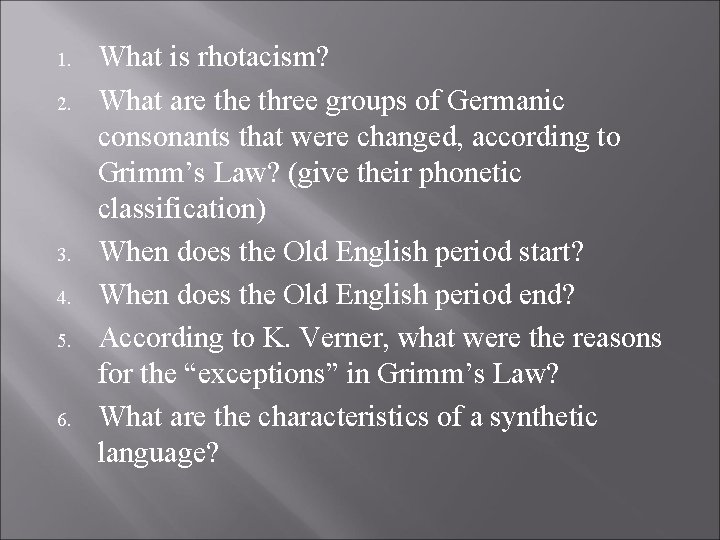 1. 2. 3. 4. 5. 6. What is rhotacism? What are three groups of