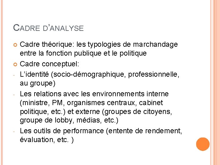 CADRE D’ANALYSE Cadre théorique: les typologies de marchandage entre la fonction publique et le