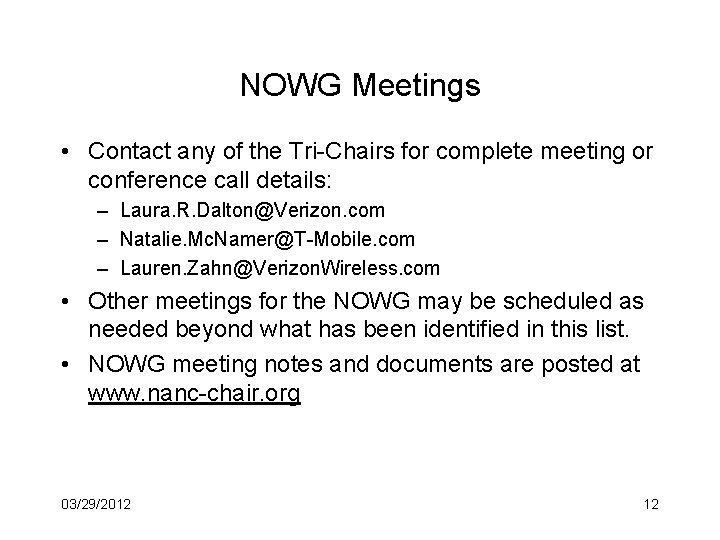 NOWG Meetings • Contact any of the Tri-Chairs for complete meeting or conference call