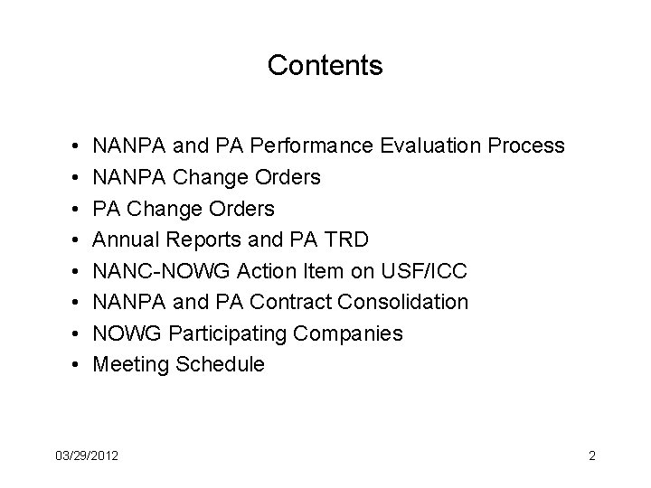 Contents • • NANPA and PA Performance Evaluation Process NANPA Change Orders Annual Reports