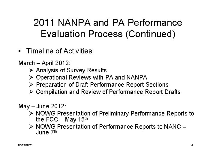 2011 NANPA and PA Performance Evaluation Process (Continued) • Timeline of Activities March –