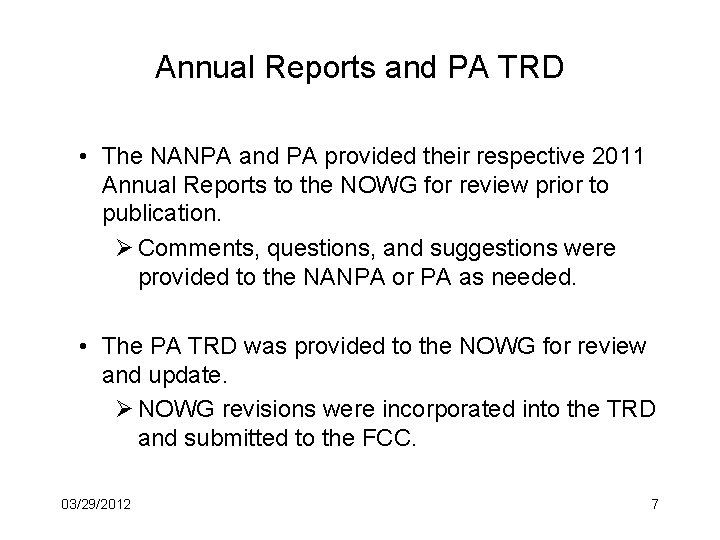 Annual Reports and PA TRD • The NANPA and PA provided their respective 2011