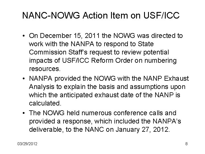 NANC-NOWG Action Item on USF/ICC • On December 15, 2011 the NOWG was directed