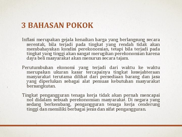 3 BAHASAN POKOK Inflasi merupakan gejala kenaikan harga yang berlangsung secara serentak, bila terjadi