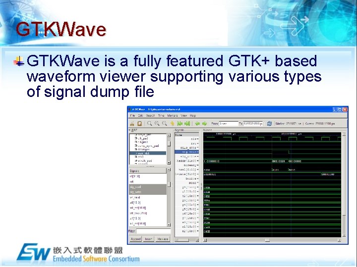 GTKWave is a fully featured GTK+ based waveform viewer supporting various types of signal