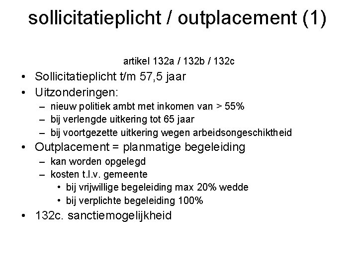 sollicitatieplicht / outplacement (1) artikel 132 a / 132 b / 132 c •