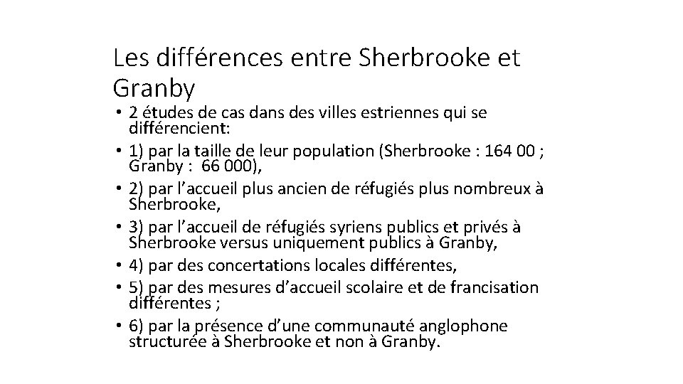 Les différences entre Sherbrooke et Granby • 2 études de cas dans des villes