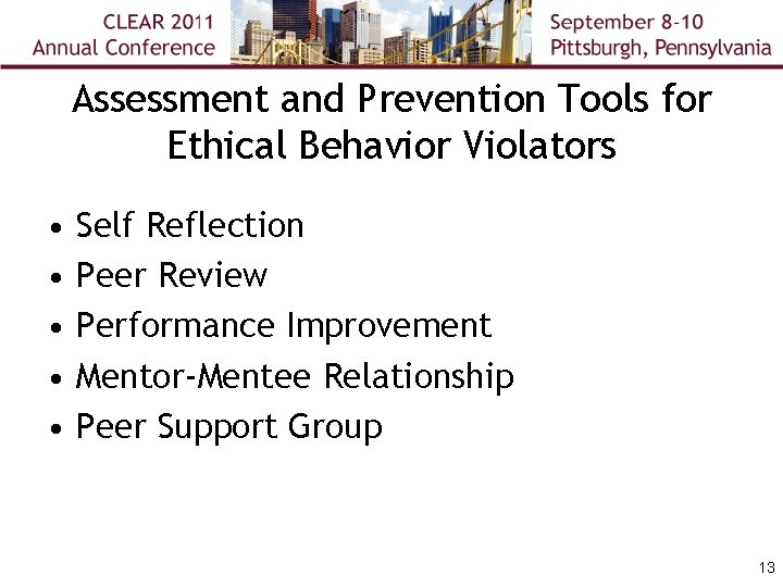 Assessment and Prevention Tools for Ethical Behavior Violators • • • Self Reflection Peer