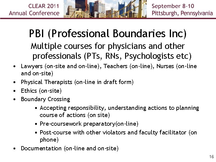PBI (Professional Boundaries Inc) Multiple courses for physicians and other professionals (PTs, RNs, Psychologists