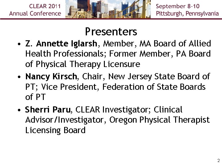 Presenters • Z. Annette Iglarsh, Member, MA Board of Allied Health Professionals; Former Member,