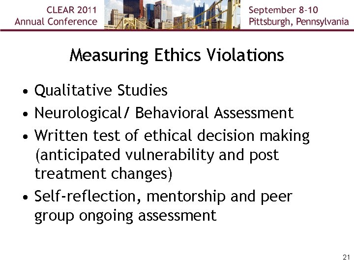Measuring Ethics Violations • Qualitative Studies • Neurological/ Behavioral Assessment • Written test of