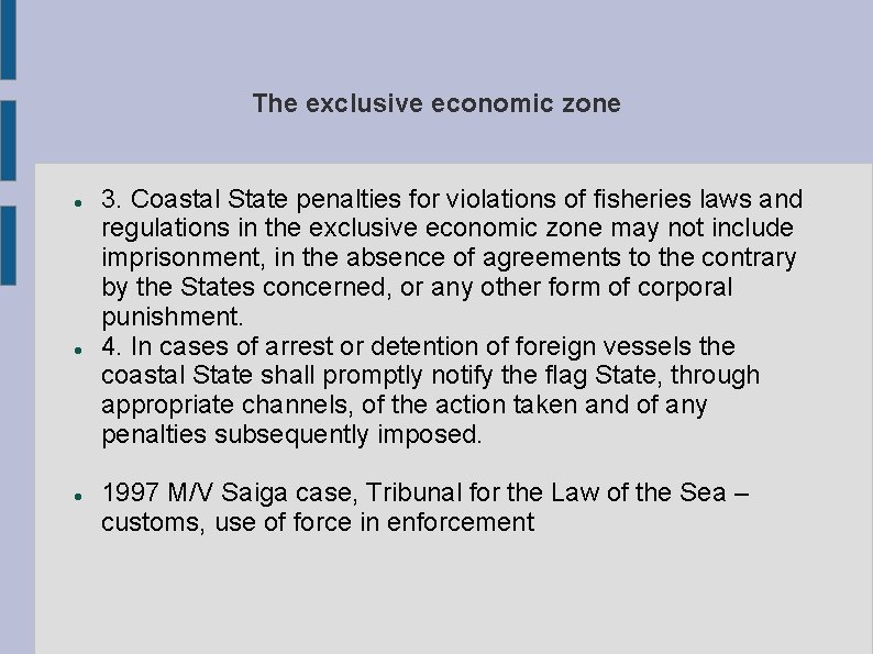 The exclusive economic zone 3. Coastal State penalties for violations of fisheries laws and