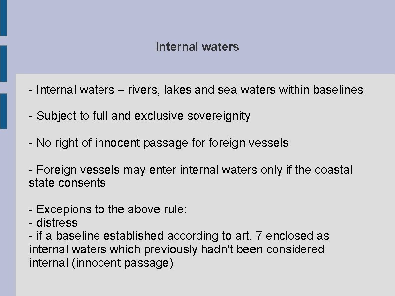Internal waters - Internal waters – rivers, lakes and sea waters within baselines -