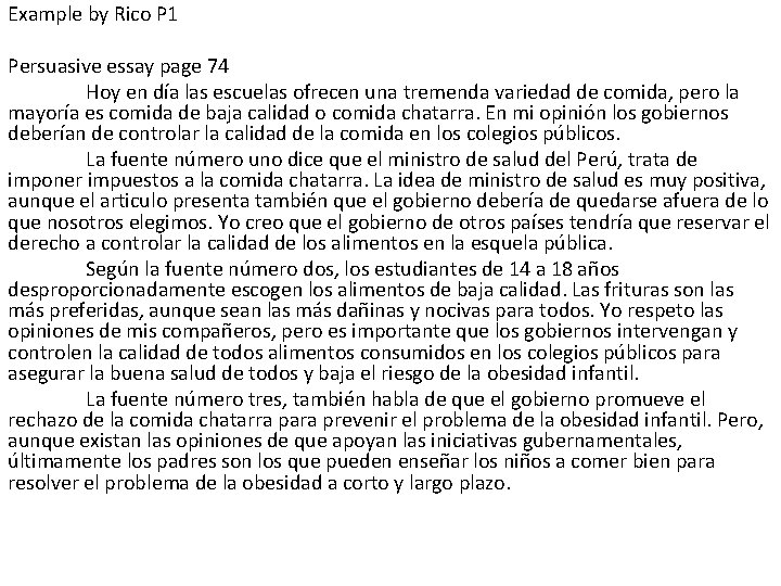Example by Rico P 1 Persuasive essay page 74 Hoy en día las escuelas
