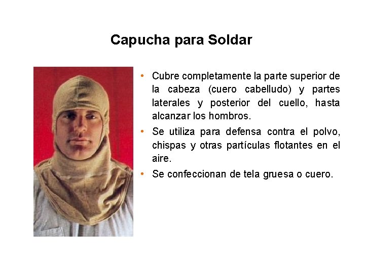 Capucha para Soldar • Cubre completamente la parte superior de la cabeza (cuero cabelludo)