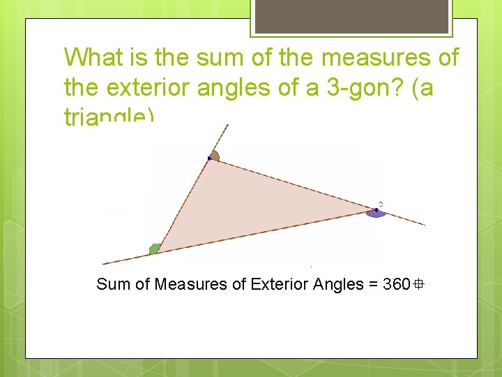 What is the sum of the measures of the exterior angles of a 3