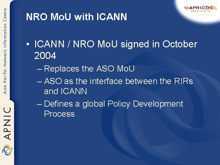 NRO Mo. U with ICANN • ICANN / NRO Mo. U signed in October