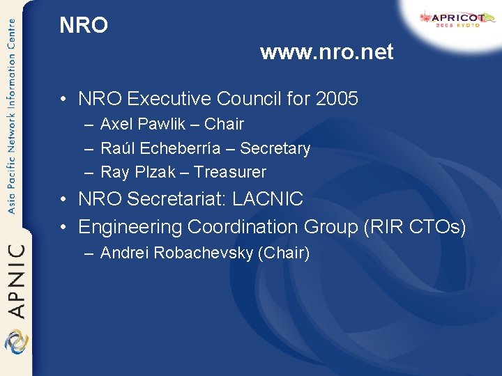 NRO www. nro. net • NRO Executive Council for 2005 – Axel Pawlik –