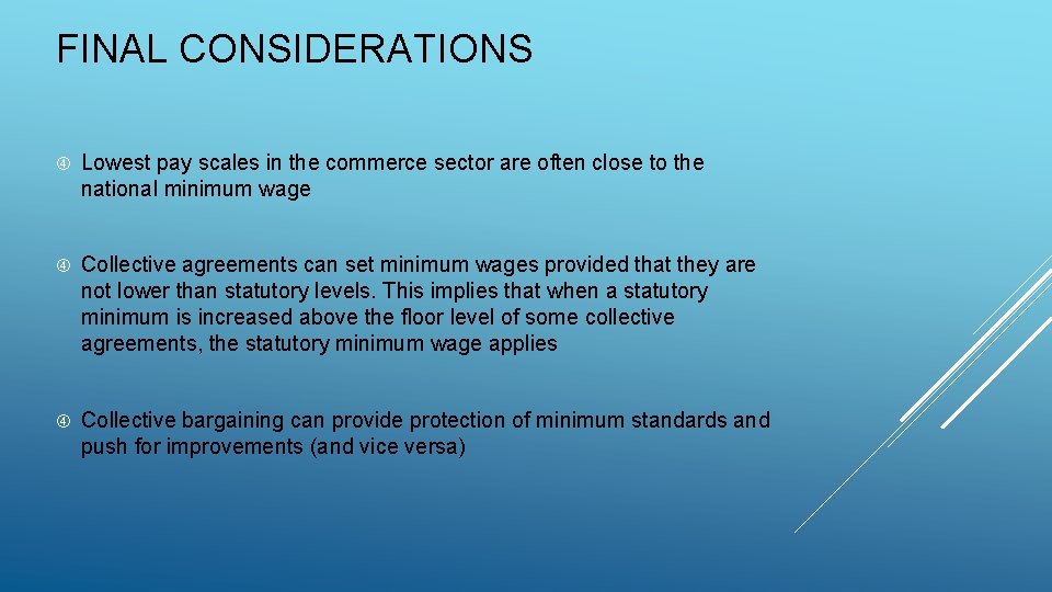 FINAL CONSIDERATIONS Lowest pay scales in the commerce sector are often close to the