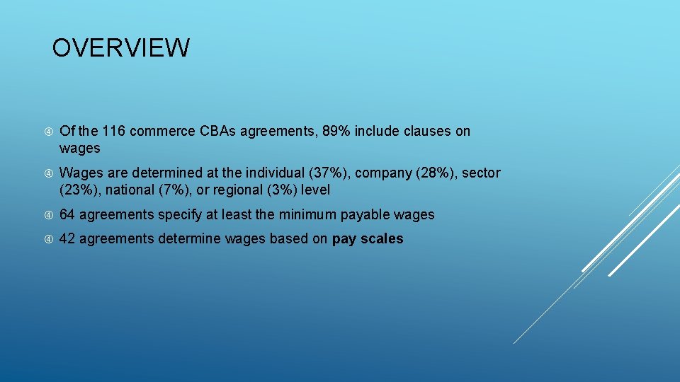 OVERVIEW Of the 116 commerce CBAs agreements, 89% include clauses on wages Wages are