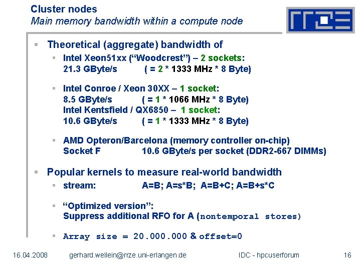 Cluster nodes Main memory bandwidth within a compute node § Theoretical (aggregate) bandwidth of