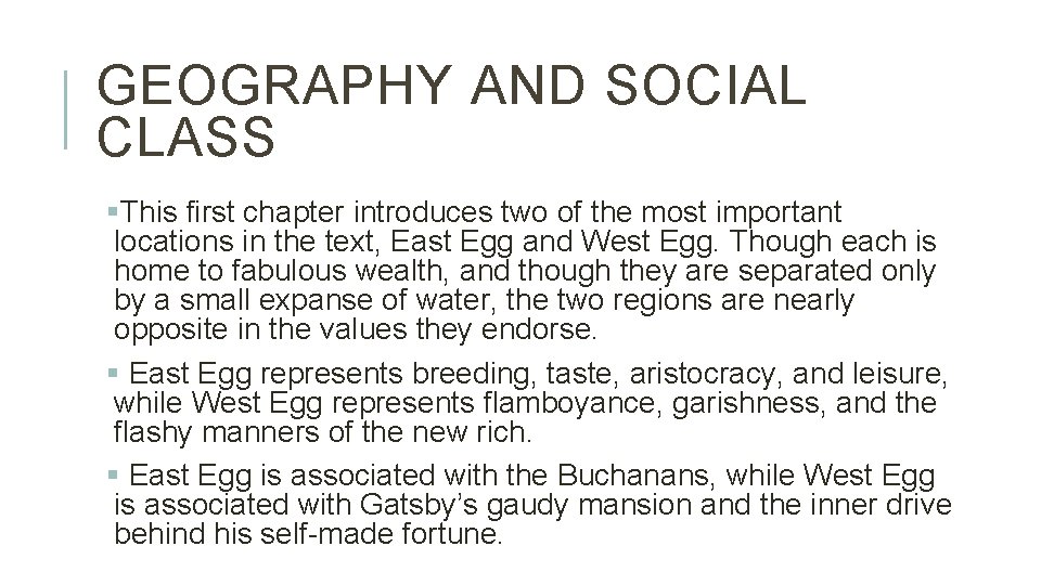 GEOGRAPHY AND SOCIAL CLASS §This first chapter introduces two of the most important locations