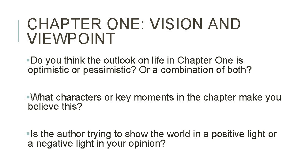 CHAPTER ONE: VISION AND VIEWPOINT §Do you think the outlook on life in Chapter