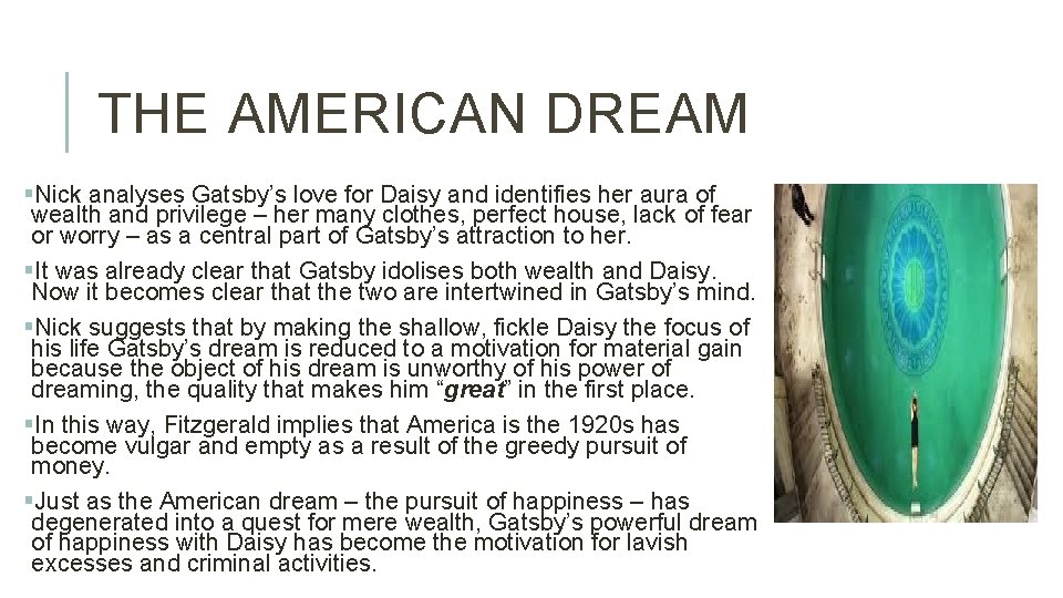 THE AMERICAN DREAM §Nick analyses Gatsby’s love for Daisy and identifies her aura of