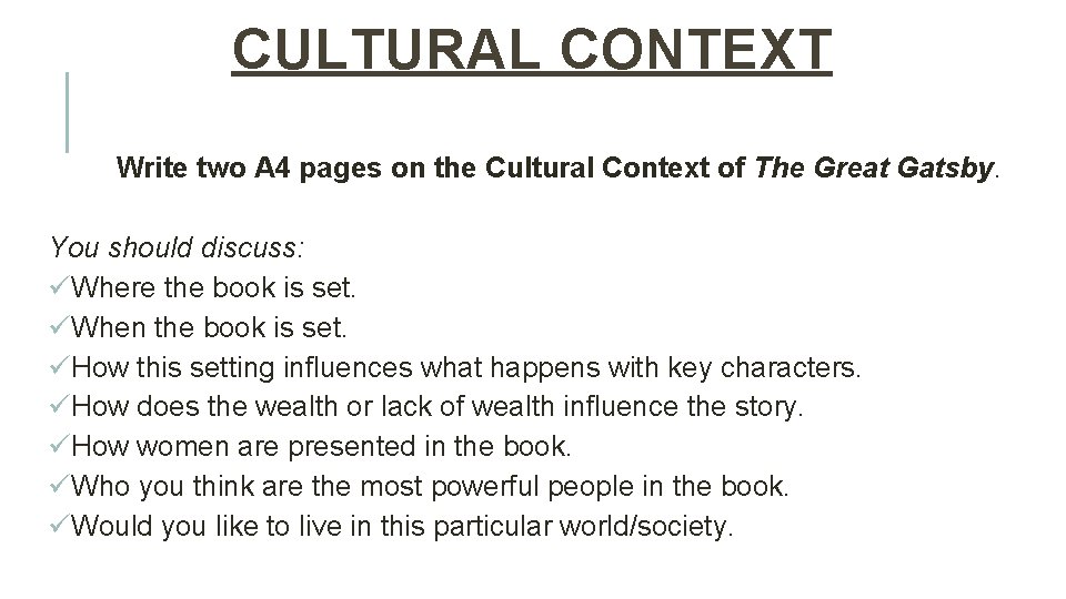 CULTURAL CONTEXT Write two A 4 pages on the Cultural Context of The Great
