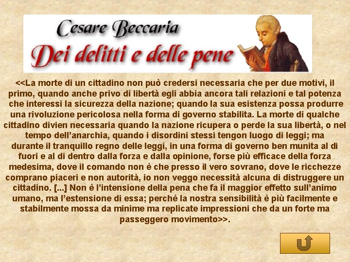 <<La morte di un cittadino non può credersi necessaria che per due motivi, il