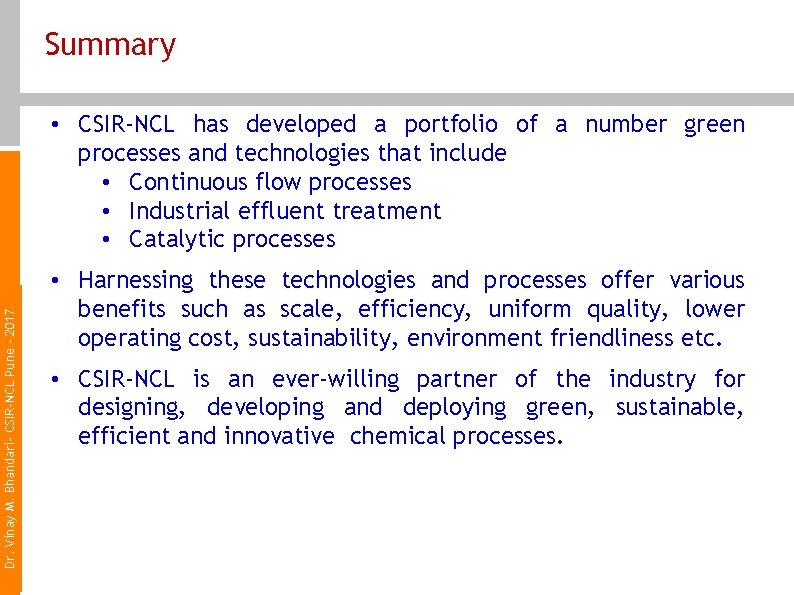 Summary Dr. Vinay M. Bhandari- CSIR-NCL Pune - 2017 • CSIR-NCL has developed a