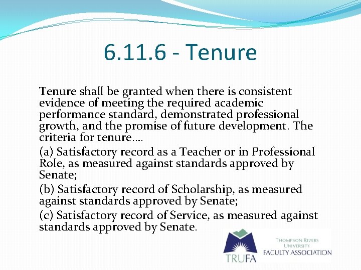 6. 11. 6 - Tenure shall be granted when there is consistent evidence of