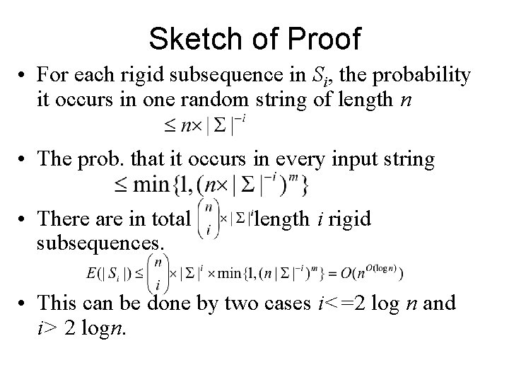 Sketch of Proof • For each rigid subsequence in Si, the probability it occurs