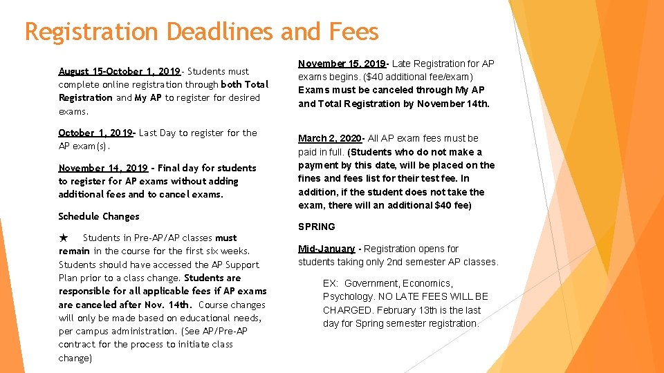 Registration Deadlines and Fees August 15 -October 1, 2019 - Students must complete online