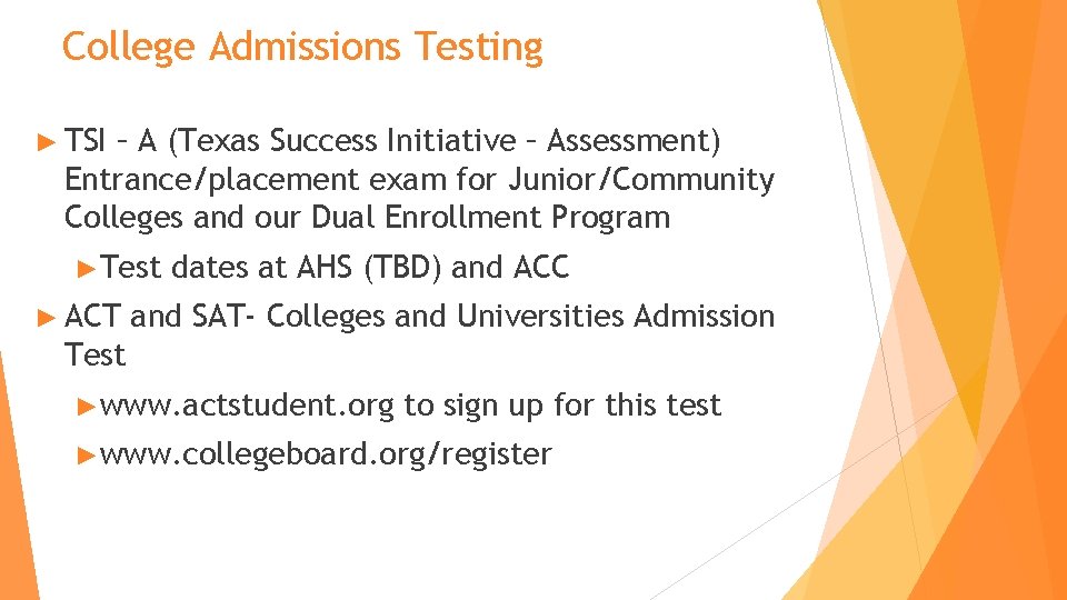 College Admissions Testing ► TSI – A (Texas Success Initiative – Assessment) Entrance/placement exam