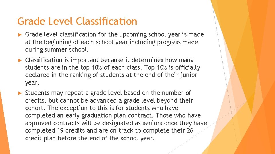 Grade Level Classification ► Grade level classification for the upcoming school year is made