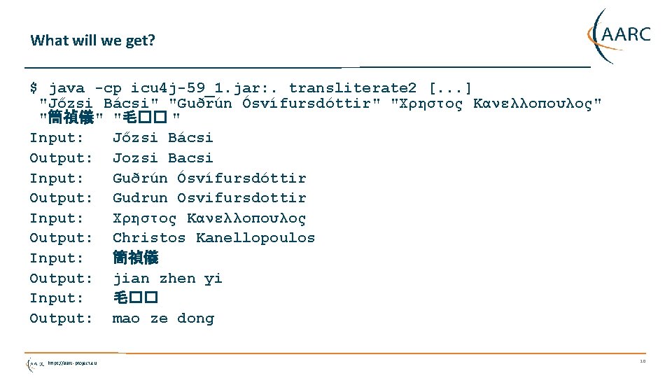 What will we get? $ java -cp icu 4 j-59_1. jar: . transliterate 2