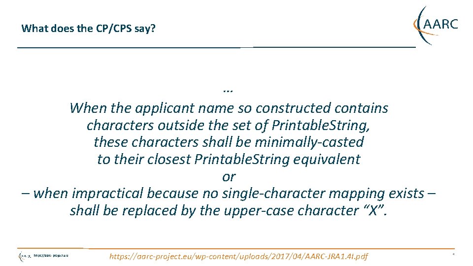 What does the CP/CPS say? … When the applicant name so constructed contains characters