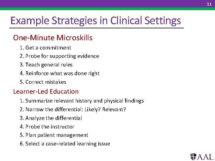 31 Example Strategies in Clinical Settings One-Minute Microskills 1. Get a commitment 2. Probe