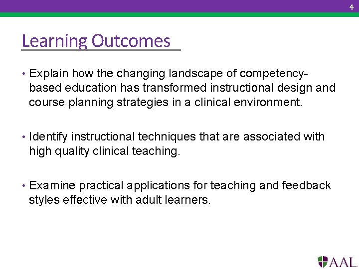 4 Learning Outcomes • Explain how the changing landscape of competency- based education has