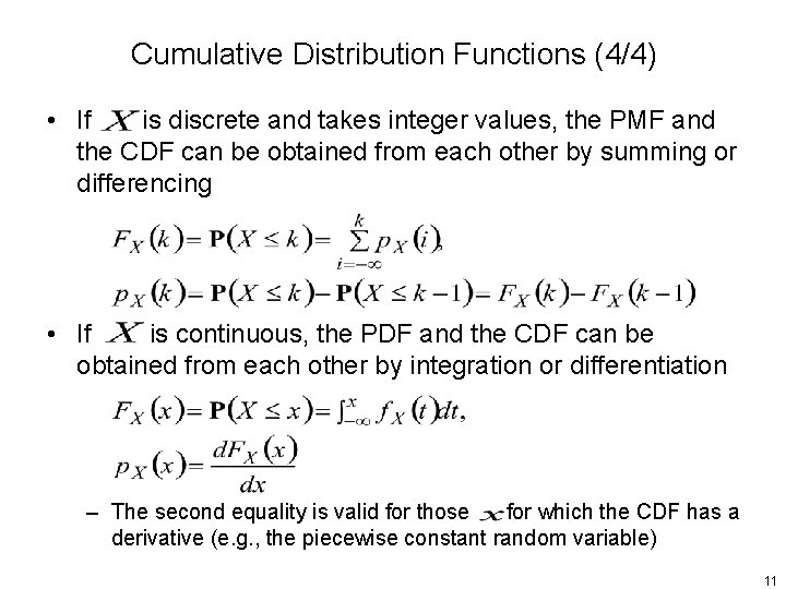 Cumulative Distribution Functions (4/4) • If is discrete and takes integer values, the PMF