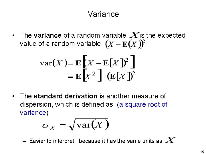 Variance • The variance of a random variable value of a random variable is