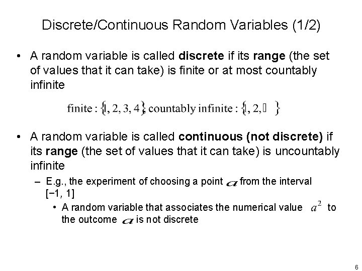 Discrete/Continuous Random Variables (1/2) • A random variable is called discrete if its range