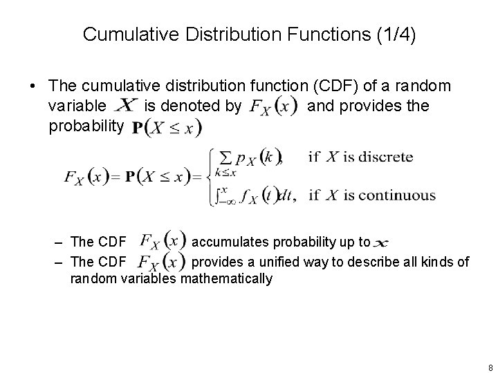 Cumulative Distribution Functions (1/4) • The cumulative distribution function (CDF) of a random variable