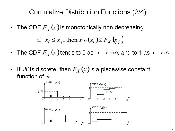 Cumulative Distribution Functions (2/4) • The CDF is monotonically non-decreasing • The CDF tends