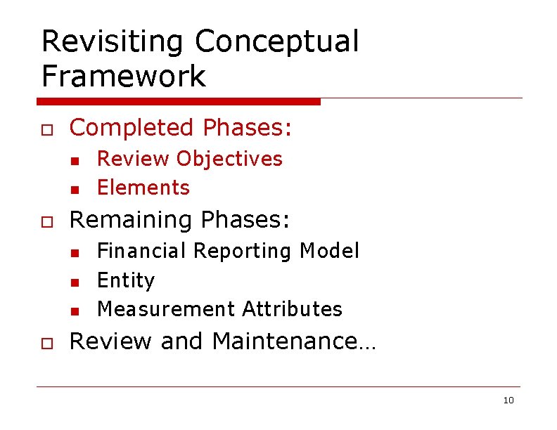 Revisiting Conceptual Framework o Completed Phases: n n o Remaining Phases: n n n