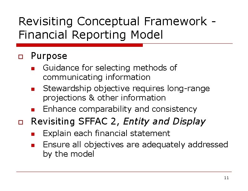 Revisiting Conceptual Framework Financial Reporting Model o Purpose n n n o Guidance for