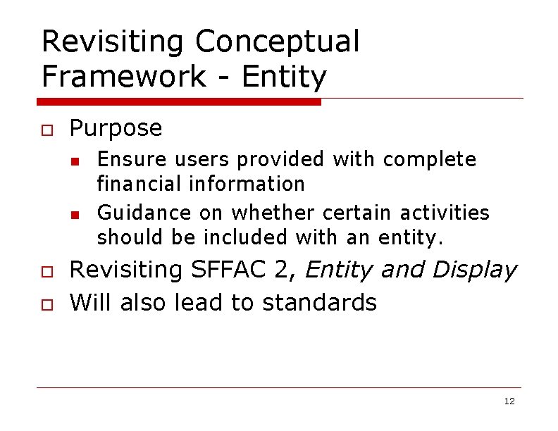 Revisiting Conceptual Framework - Entity o Purpose n n o o Ensure users provided